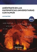 Cover: Ad&eacute;ntrate en las matem&aacute;ticas universitarias con humor - Marcombo