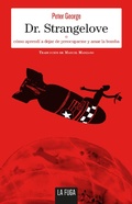 Cover: Dr. Strangelove - LA FUGA EDICIONES