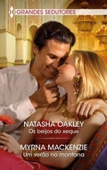 Cover: Os beijos do xeque - Um ver&atilde;o no montana - Harlequin, uma divis&atilde;o de HarperCollins Ib&eacute;rica, S.A.