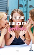 Cover: El amor nunca es perfecto - Harlequin, una divisi&oacute;n de HarperCollins Ib&eacute;rica, S.A.