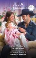 Cover: Un amor valiente - La pasi&oacute;n de la princesa - Harlequin, una divisi&oacute;n de HarperCollins Ib&eacute;rica, S.A.