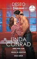Cover: Libre para huir - Deuda de gratitud - Solo amor - Harlequin, una divisi&oacute;n de HarperCollins Ib&eacute;rica, S.A.