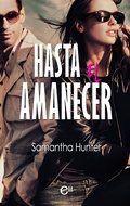 Cover: Hasta el amanacer - Harlequin, una divisi&oacute;n de HarperCollins Ib&eacute;rica, S.A.