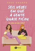 Cover: Seis vezes em que a gente quase ficou (e uma em que rolou) - Outro Planeta