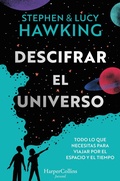 Cover: Descifrar el universo (Todo lo que necesitas para viajar por el espacio y el tiempo) - HarperCollins Ib&eacute;rica S.A.