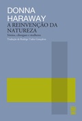 Cover: A reinven&ccedil;&atilde;o da natureza - S&iacute;mios, ciborgues e mulheres - WMF Martins Fontes