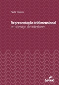 Cover: Representa&ccedil;&atilde;o tridimensional em design de interiores - Editora Senac S&atilde;o Paulo