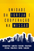Cover: Unidade da Igreja e Coopera&ccedil;&atilde;o na Miss&atilde;o - Editora Ultimato