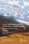 Abbildung von: Crisis Ambiental, negación de derechos y estallido social: algunos estudios de caso. Tomo II - Universidad Nacional de Colombia