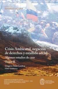 Abbildung von: Crisis Ambiental, negación de derechos y estallido social: algunos estudios de caso. Tomo II - Universidad Nacional de Colombia