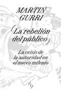 Cover: La rebeli&oacute;n del p&uacute;blico - Adriana Hidalgo Editora
