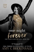 Cover: One Night Forever (One Night Forever Saga, #1) - Amy C Beckinsale
