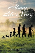 Cover: Along Life's Way - Christian Faith Publishing, Inc.