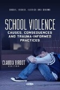 Cover: School Violence: Causes, Consequences and Trauma-Informed Practices - Nova Science Publishers Inc