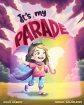 Cover: It's My Parade - Steve Gilbert