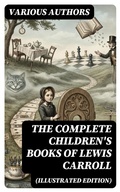 Cover: The Complete Children's Books of Lewis Carroll (Illustrated Edition) - DigiCat
