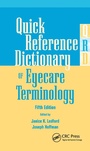 Cover: Quick Reference Dictionary of Eyecare Terminology - CRC Press