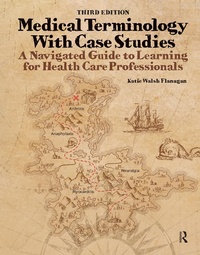 Abbildung von: Medical Terminology with Case Studies - Routledge