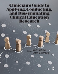 Abbildung von: Clinician's Guide to Applying, Conducting, and Disseminating Clinical Education Research - Routledge