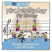 Abbildung von: Die 30 besten Kirchenlieder für Kinder - Universal Music