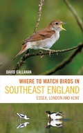 Cover: Where to Watch Birds in Southeast England - Helm