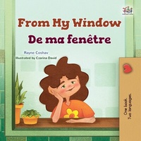 Abbildung von: From My Window De ma fenêtre (English French Bilingual Collection) - KidKiddos Books Ltd.