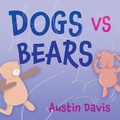 Cover: Dogs vs Bears - Morgan James Publishing