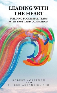 Enlarge image Cover: Leading With the Heart - iUniverse