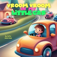 Abbildung von: Vroom Vroom In My Little Car - Saffia Abdul-Haqq
