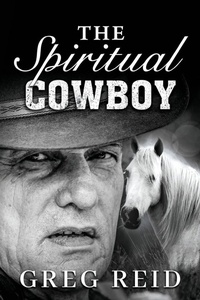 Enlarge image Cover: The Spiritual Cowboy - Prime Seven Media