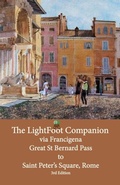 Cover: The LightFoot Companion to the via Francigena Great Saint Bernard Pass to St Peter's Square, Rome - Edition 3 - Eurl Pilgrimage Pub