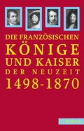 Bild: Französische Könige und Kaiser der Neuzeit - C.H.BECK