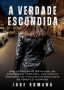 Cover: A Verdade Escondida - Jade Romano