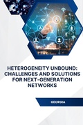 Cover: Heterogeneity Unbound: Challenges and Solutions for Next-Generation Networks - tredition