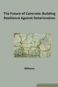 Abbildung von: The Future of Concrete: Building Resilience Against Deterioration - tredition
