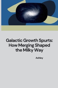 Abbildung von: Galactic Growth Spurts: How Merging Shaped the Milky Way - tredition