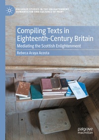 Enlarge image Cover: Compiling Texts in Eighteenth-Century Britain - Palgrave Macmillan