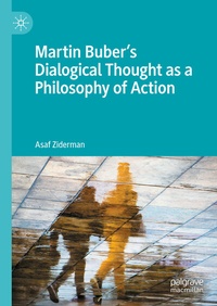 Abbildung von: Martin Buber's Dialogical Thought as a Philosophy of Action - Palgrave Macmillan