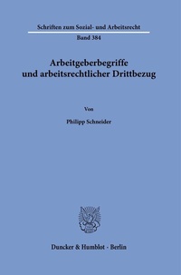 Abbildung von: Arbeitgeberbegriffe und arbeitsrechtlicher Drittbezug - fibre