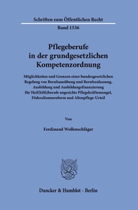 Abbildung von: Pflegeberufe in der grundgesetzlichen Kompetenzordnung - Duncker & Humblot