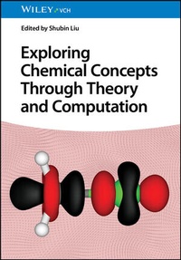 Abbildung von: Exploring Chemical Concepts Through Theory and Computation - Wiley-VCH