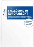Cover: Falll&ouml;sung im Europarecht - Linde
