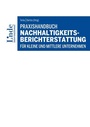 Cover: Praxishandbuch Nachhaltigkeitsberichterstattung f&uuml;r kleine und mittlere Unternehmen - Linde
