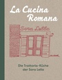 Bild: La Cucina Romana - Die Trattoria-Küche der Signora Lella - ars vivendi