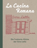 Bild: La Cucina Romana - Die Trattoria-K&uuml;che der Signora Lella - ars vivendi