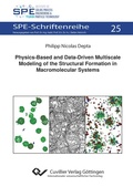 Abbildung von: Physics-Based and Data-Driven Multiscale Modeling of the Structural Formation in Macromolecular Systems - Cuvillier Verlag