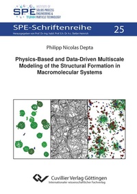 Abbildung von: Physics-Based and Data-Driven Multiscale Modeling of the Structural Formation in Macromolecular Systems - Cuvillier Verlag