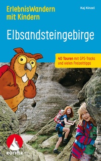 Abbildung von: ErlebnisWandern mit Kindern Elbsandsteingebirge - Rother Bergverlag