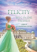 Cover: Felicity, Weg in die Freiheit - tolino media