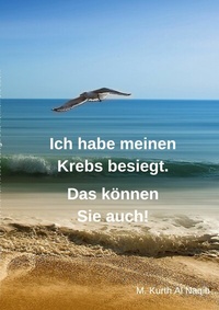Abbildung von: Ich habe meinen Krebs besiegt. Das können Sie auch! - BoD - Books on Demand